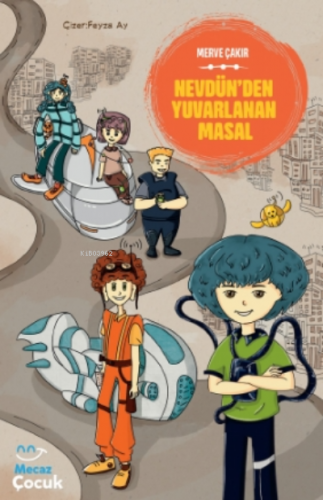 Nevdünden Yuvarlanan Masal | Merve Çakır | Mecaz Çocuk