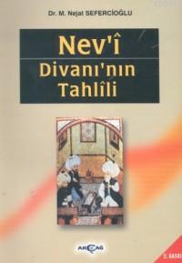 Nev'i Divanı'nın Tahlili | Nejat Sefercioğlu | Akçağ Basım Yayım Pazar