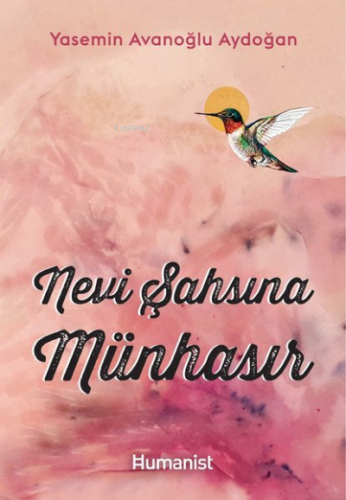 Nevi Şahsına Münhasır | Yasemin Avanoğlu Aydoğan | Hümanist Kitap Yayı