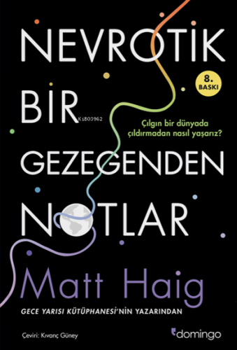 Nevrotik Bir Gezegenden Notlar | Matt Haig | Domingo Yayınevi