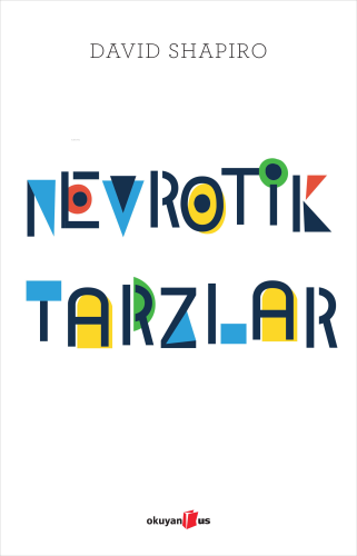 Nevrotik Tarzlar | David Shapiro | Okuyan Us Yayınları