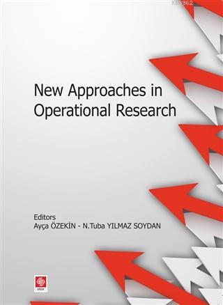 New Approaches in Operational Research | Ayça Öztekin | Ekin Kitabevi 