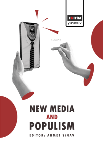 New Media and Populism | Ahmet Sinav | Eğitim Yayınevi