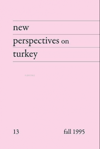 New Perspectives on Turkey No:13 | Kolektif | Homer Kitabevi ve Yayınc