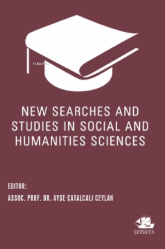 New Searches and Studies in Social and Humanities Sciences | Ayşe Çata