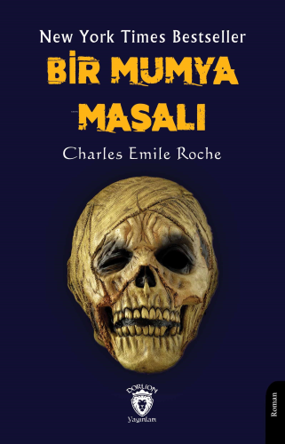 New York Times Bestseller Bir Mumya Masalı | Charles Emile Roche | Dor