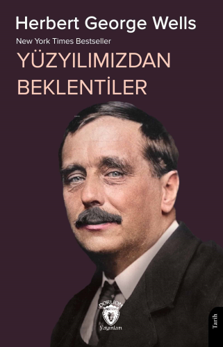 New York Times Bestseller Yüzyılımızdan Beklentiler | Herbert George W