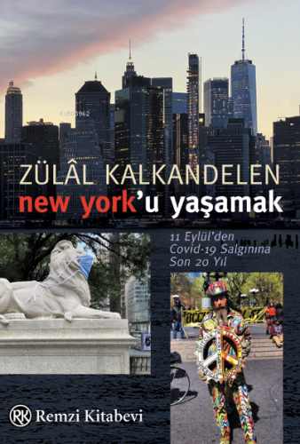 New York’u Yaşamak;11 Eylül’den Covid-19 Salgınına Son 20 Yıl | Zülal 