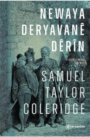 Newaya Deryavanê Dêrîn | Samuel Taylor Coleridge | Cervantes