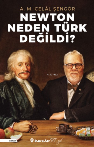 Newton Neden Türk Değildi? | Ali Mehmet Celâl Şengör | İnkılâp Kitabev