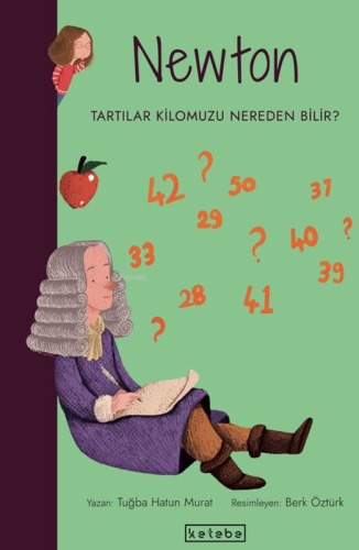 Newton | Tuğba Hatun Murat | Ketebe Çocuk