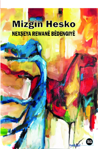 Nexşeya Rewanê Bêdengiyê | Mizgîn Hesko | Na Yayınları / Weşanen Na