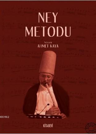 Ney Metodu | Ahmet Kaya | Kitabevi Yayınları