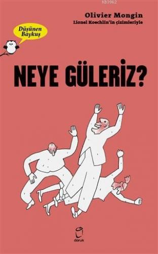 Neye Güleriz? - Düşünen Baykuş | Olivier Mongin | Doruk Yayıncılık