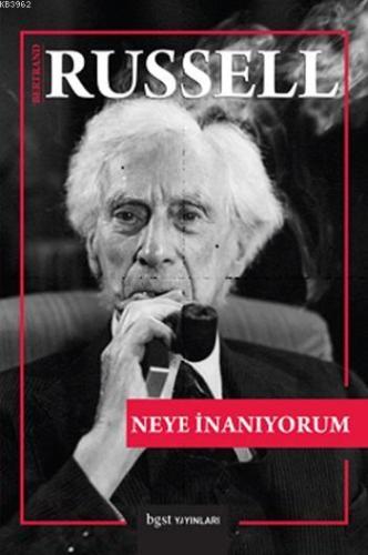 Neye İnanıyorum | Bertrand Russell | Bgst Yayınları