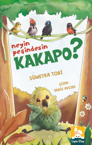 Neyin Peşindesin Kakapo? | Sümeyra Tobi | Lapin Kitap