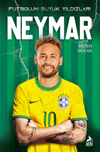 Neymar - Futbolun Büyük Yıldızları | Erdem Doğan | Ren Kitap