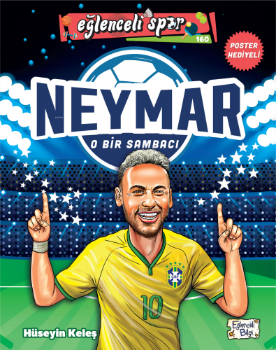 Neymar - O Bir Sambacı | Hüseyin Keleş | Eğlenceli Bilgi Yayınları