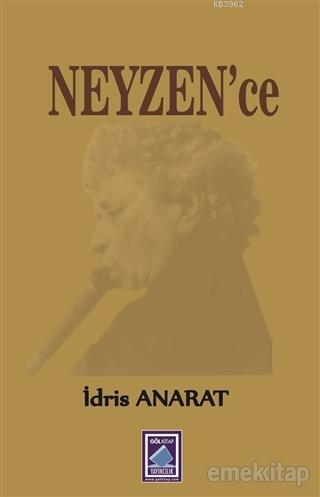 Neyzen'ce | İdris Anarat | Göl Kitap Yayıncılık