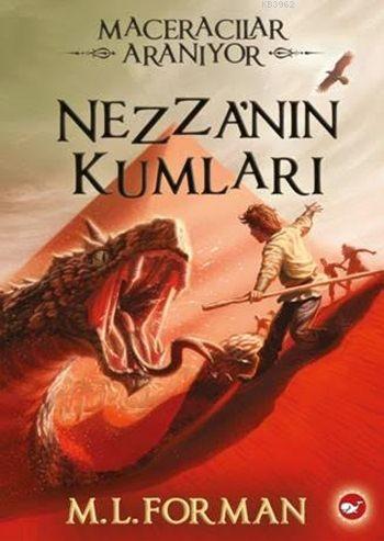 Nezza'nın Kumları; Maceracılar Aranıyor 4 | M. L. Forman | Beyaz Balin