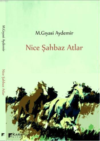 Nice Şahbaz Atlar | M. Gıyasi Aydemir | Karahan Kitabevi