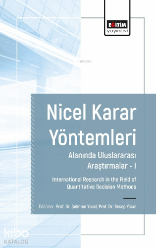 Nicel Karar Yöntemleri Alanında Uluslararası Araştırmalar I;Internatio