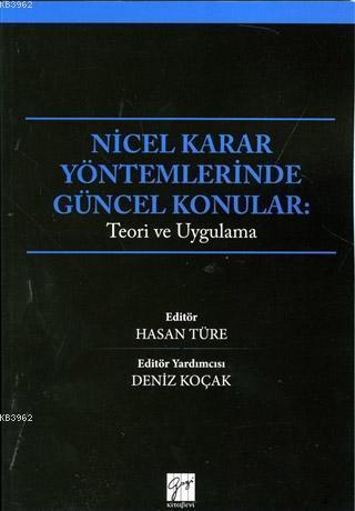 Nicel Karar Yöntemlerinde Güncel Konular | Teori ve Uygulama | Gazi Ki