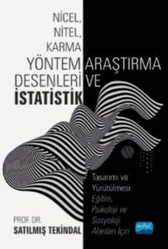 Nicel,Nitel,Karma Yöntem Araştırma Desenleri Ve İstatistik;Tasarımı ve