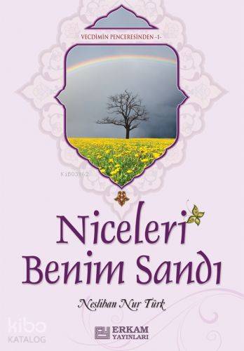 Niceleri Benim Sandı | Neslihan Nur Türk | Erkam Yayınları