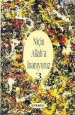 Niçin Allah'a İnanıyoruz? Cilt: 3 | John Colver Monsma | Kitabevi Yayı