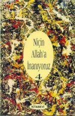 Niçin Allah'a İnanıyoruz? Cilt: 4 | John Colver Monsma | Kitabevi Yayı