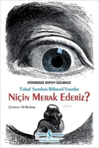 Niçin Merak Ederiz? | Veronique Dupuy-Dalmace | Türkiye İş Bankası Kül