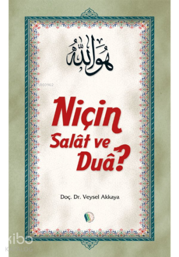 Niçin Salat ve Dua? | Veysel Akkaya | Erkam Yayınları - (Kampanya)