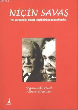 Niçin Savaş; 20. Yüzyılın İki Büyük Düşünüründen Mektuplar | Albert Ei