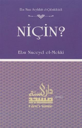 Niçin? | Ebu Nuceyd El - Mekki | Daru's-Sunne Yayınları