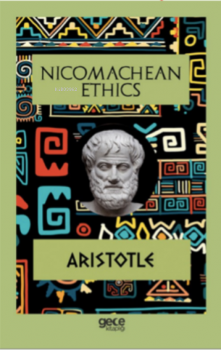 Nicomachean Ethics | Aristotle | Gece Kitaplığı Yayınları