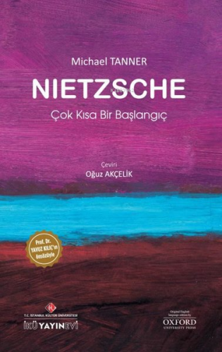 Nietzsche: Çok Kısa Bir Başlangıç | Michael Tanner | İKÜ Yayınevi / İs