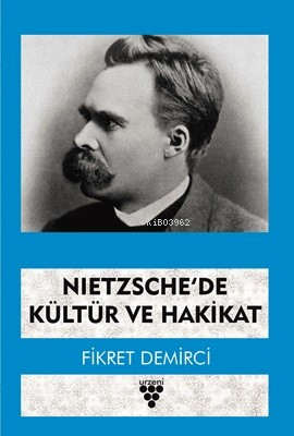 Nıetzsche’de Kültür Ve Hakikat | Fikret Demirci | Urzeni Yayıncılık