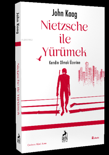 Nietzsche İle Yürümek | John Kaag | Ren Kitap