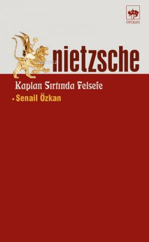 Nietzsche Kaplan Sırtında Felsefe | Senail Özkan | Ötüken Neşriyat