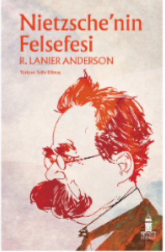 Nietzsche’nin Felsefesi | R. Lanier Anderson | Beyoğlu Kitabevi