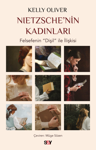 Nietzsche’nin Kadınları;Felsefenin “Dişil” ile İlişkisi | Kelly Oliver