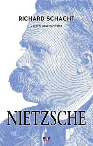 Nietzsche | Richard Schacht | Say Yayınları