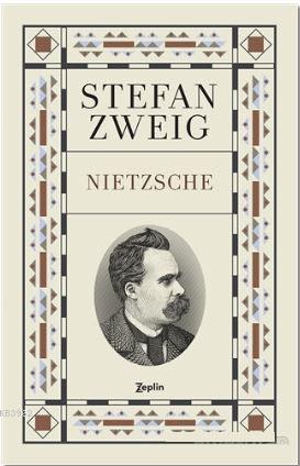 Nietzsche | Stefan Zweig | Zeplin Kitap