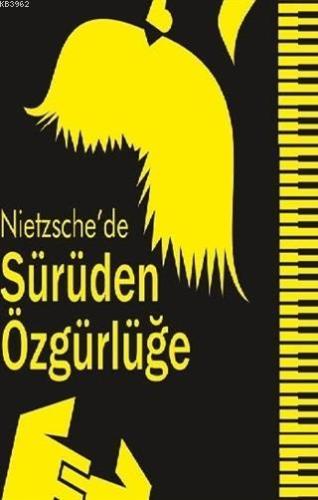 Nietzsche'de Sürüden Özgürlüğe | Nuriye Paytoncu | Klaros Yayınları