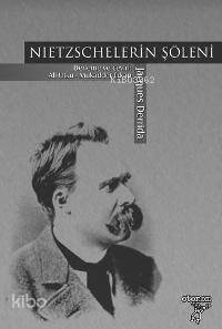 Nietzschelerin Şöleni | Jacques Derrida | Otonom Yayıncılık