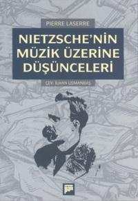 Nietzsche'nin Müzik Üzerine Düşünceleri | Pierre Lasserre | Pan Yayınc