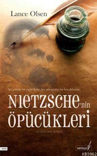 Nietzsche'nin Öpücükleri | Lance Olsen | Versus Kitap