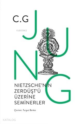 Nietzsche'nin Zerdüşt'ü Üzerine Seminerler | C. G. Jung | Alfa Basım Y