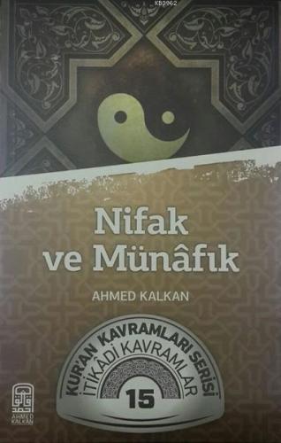 Nifak ve Münafık; Kur'an Kavramları Serisi İtikadi Kavramlar 15 | Ahme